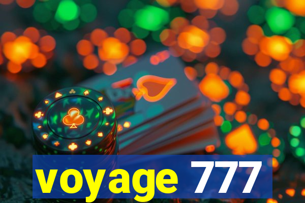 voyage 777